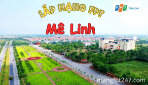 Ưu đãi lắp mạng FPT Mê Linh