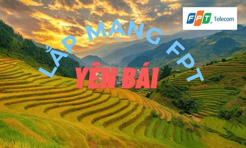 Lắp Mạng FPT Yên Bái